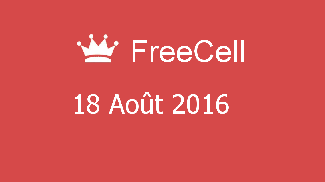 Microsoft solitaire collection - FreeCell - 18 Août 2016