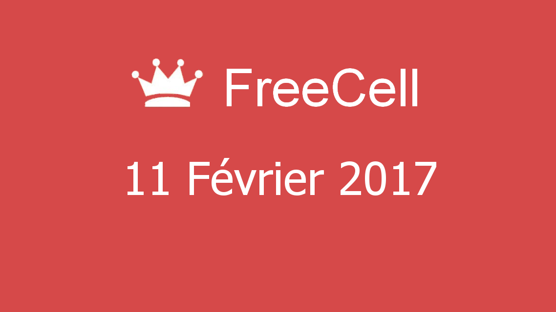 Microsoft solitaire collection - FreeCell - 11 Février 2017