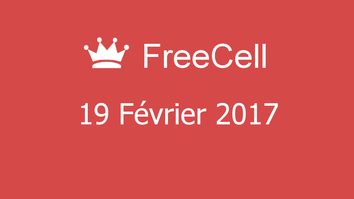 Microsoft solitaire collection - FreeCell - 19 Février 2017