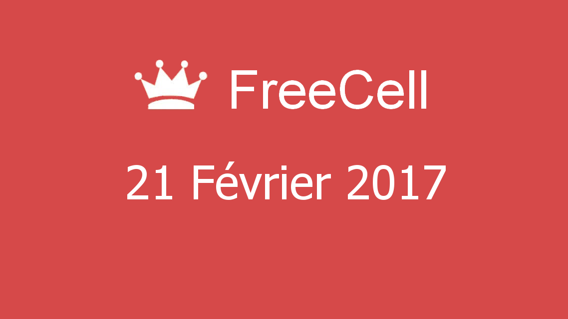 Microsoft solitaire collection - FreeCell - 21 Février 2017