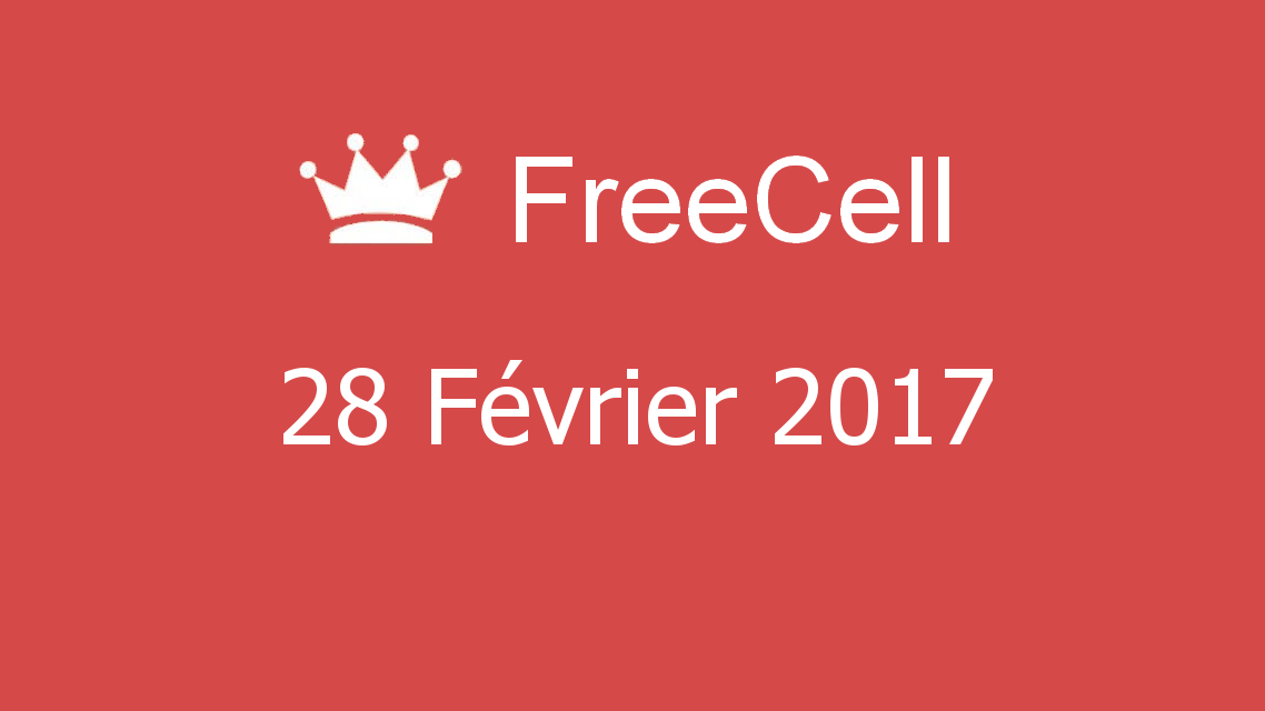 Microsoft solitaire collection - FreeCell - 28 Février 2017
