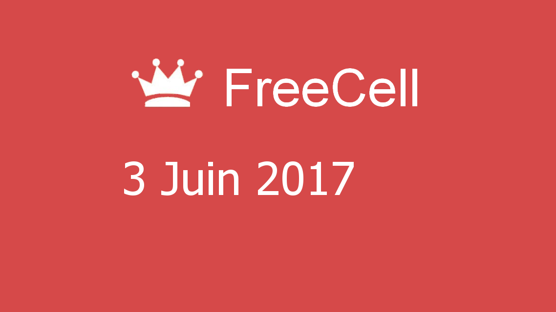 Microsoft solitaire collection - FreeCell - 03 Juin 2017