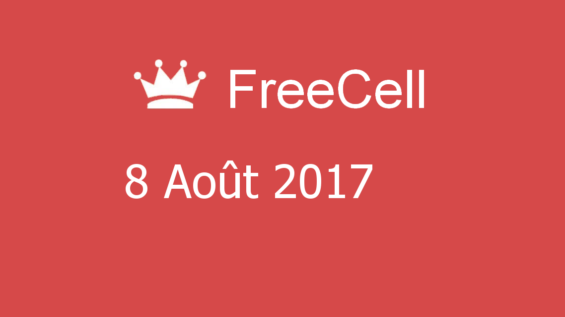 Microsoft solitaire collection - FreeCell - 08 Août 2017