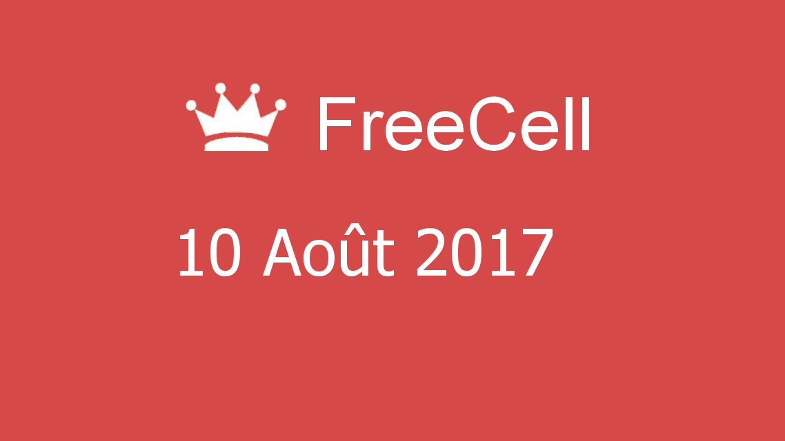 Microsoft solitaire collection - FreeCell - 10 Août 2017