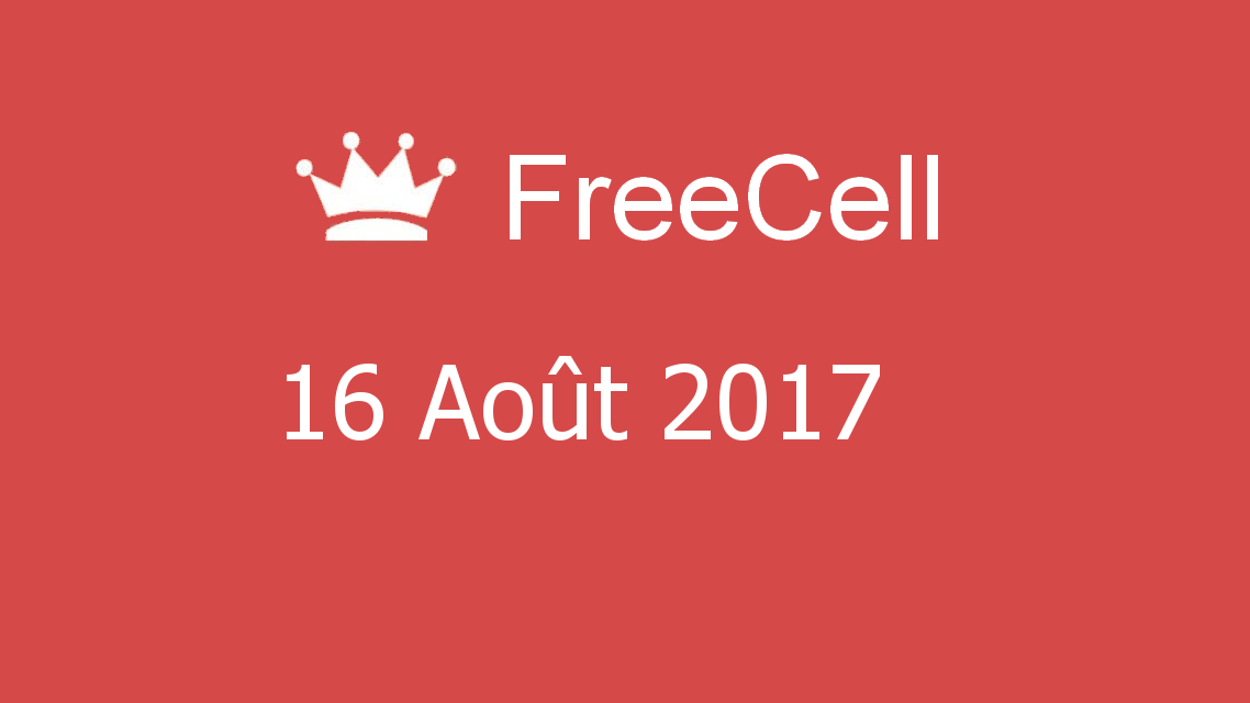 Microsoft solitaire collection - FreeCell - 16 Août 2017