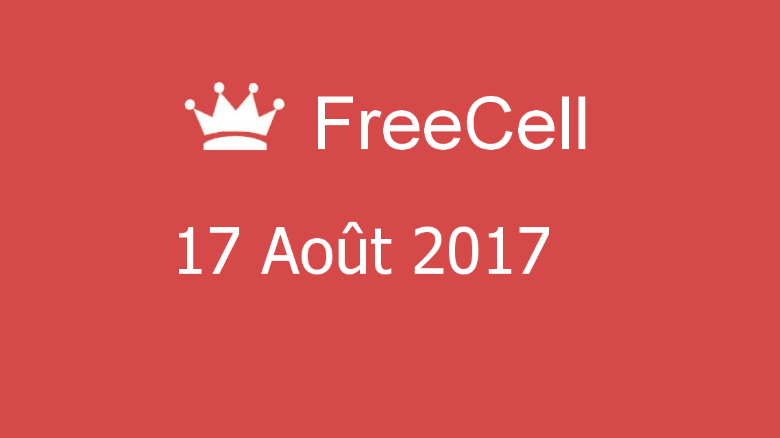 Microsoft solitaire collection - FreeCell - 17 Août 2017