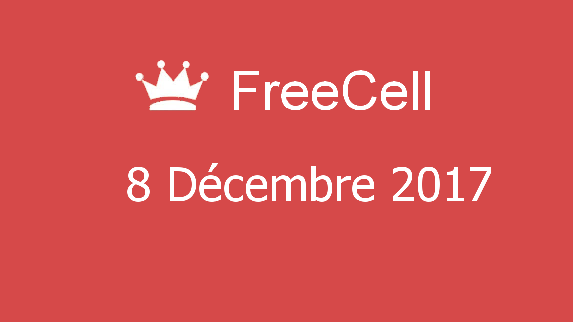 Microsoft solitaire collection - FreeCell - 08 Décembre 2017