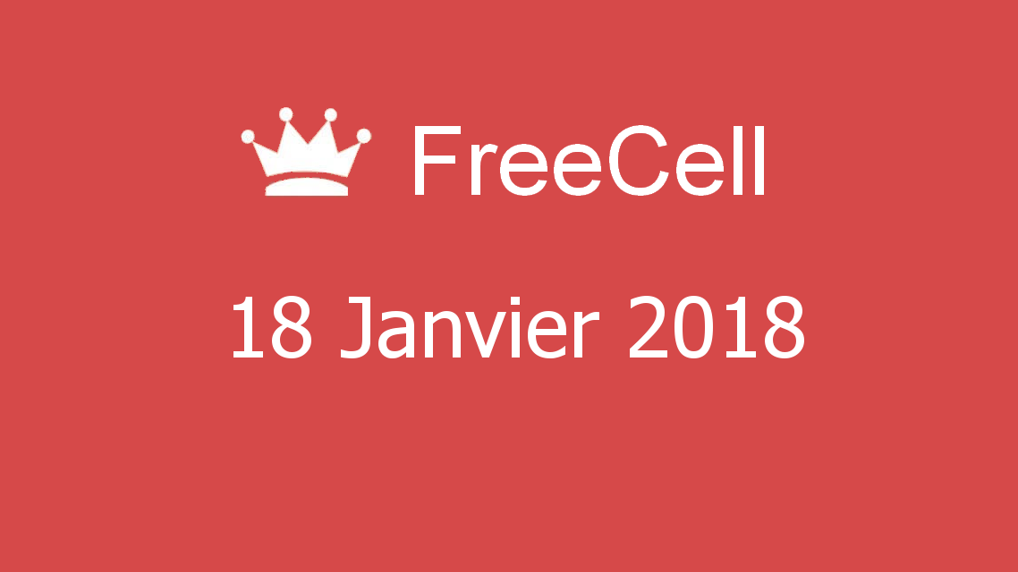 Microsoft solitaire collection - FreeCell - 18 Janvier 2018