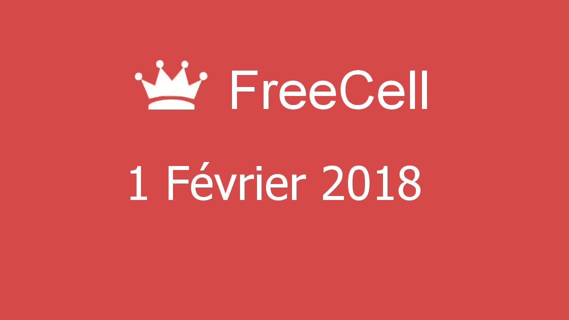 Microsoft solitaire collection - FreeCell - 01 Février 2018