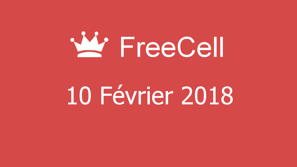 Microsoft solitaire collection - FreeCell - 10 Février 2018