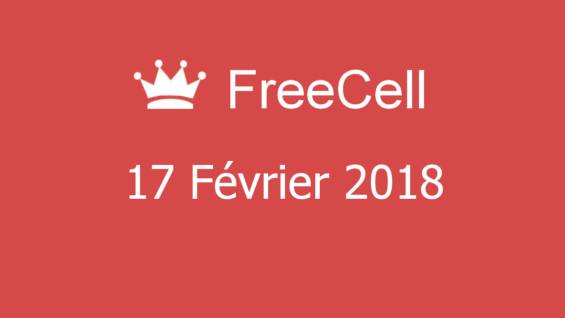 Microsoft solitaire collection - FreeCell - 17 Février 2018