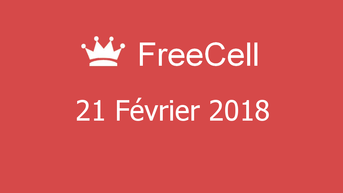 Microsoft solitaire collection - FreeCell - 21 Février 2018