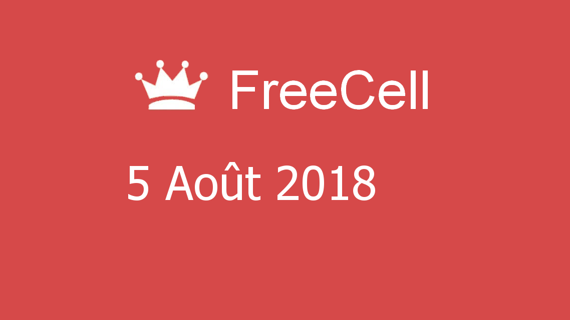Microsoft solitaire collection - FreeCell - 05 Août 2018