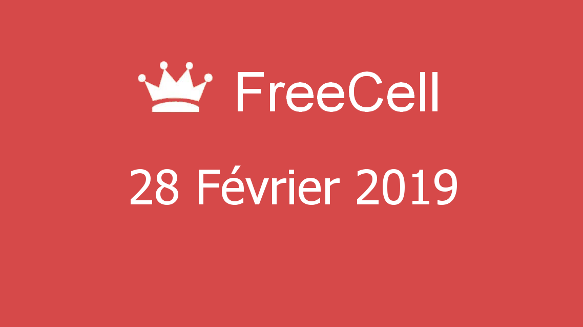 Microsoft solitaire collection - FreeCell - 28 Février 2019