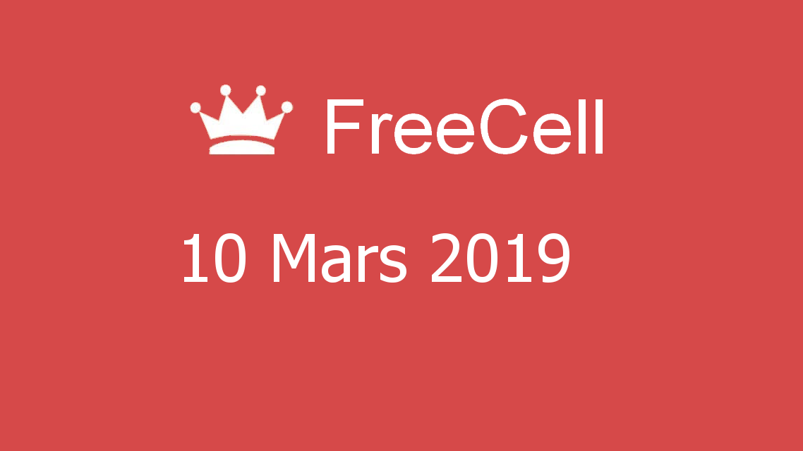 Microsoft solitaire collection - FreeCell - 10 Mars 2019