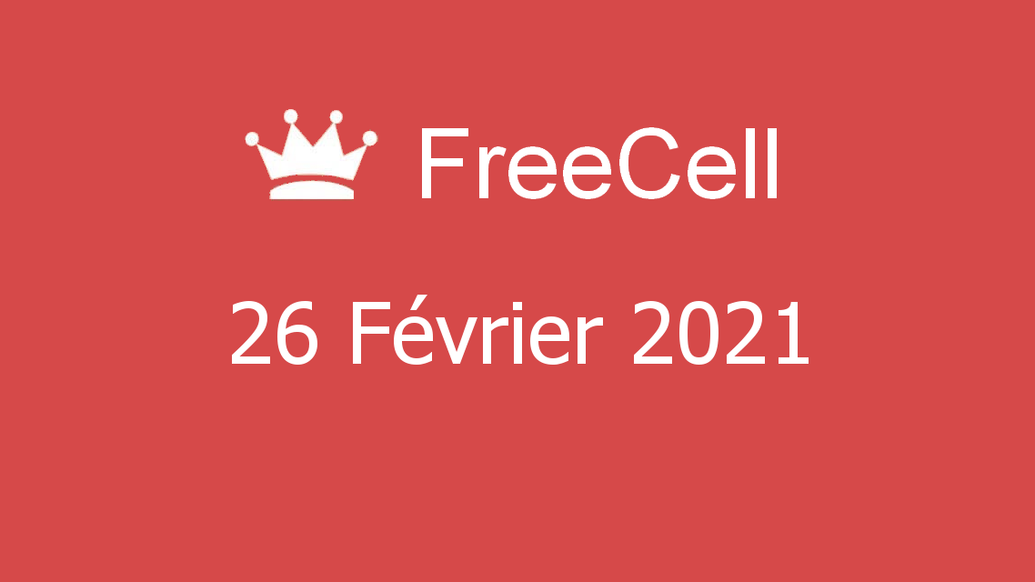 Microsoft solitaire collection - freecell - 26 février 2021