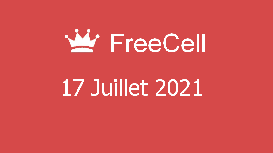 Microsoft solitaire collection - freecell - 17 juillet 2021